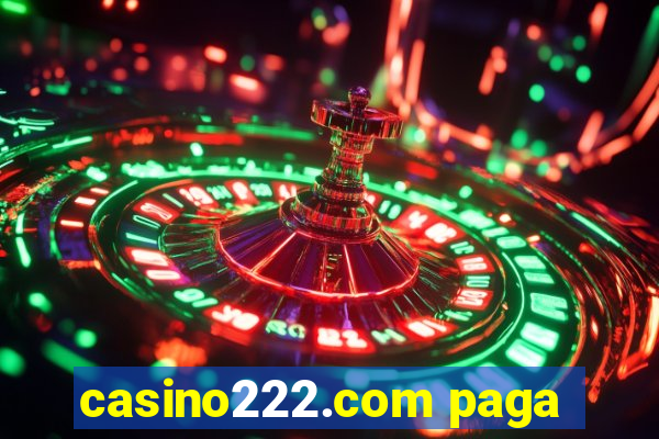 casino222.com paga